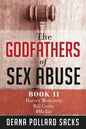 The Godfathers of Sex Abuse, Book II: Harvey Weinstein, Bill Cosby, #MeToo - Paperback