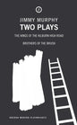 Two Plays: The Kings of the Kilburn High Road/Brothers of the Brush - Paperback