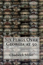 Six Flags Over Georgia at 50 - Paperback