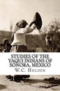 Studies of the Yaqui Indians of Sonora, Mexico - Paperback