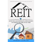 Reit: Understanding How to Analyze Reits (How You Can Develop a New Source of Passive Income in No Time) - Paperback