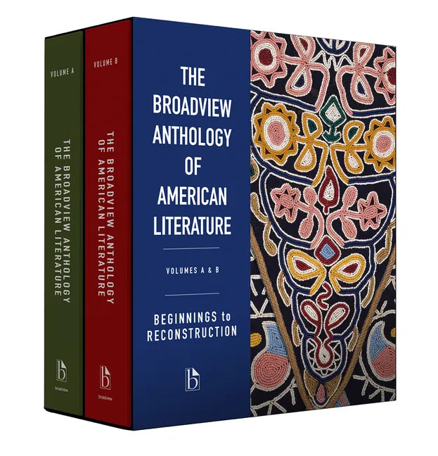 The Broadview Anthology of American Literature Volumes A & B: Beginnings to Reconstruction - Paperback