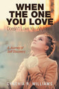When the One You Love Doesn't Love You Anymore: A Journey of Self Discovery - Paperback