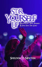Stir Yourself Up: Rekindling Your Passion & Fire For The Lord - Paperback