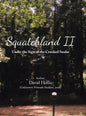 Squatchland Ii: Under the Sign of the Crooked Snake - Hardcover