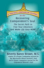 A Prayer Companion Journal for the Recovering Codependent's Soul: The Secret Path to Free Your Emotions and Make Life Easy NOW ! - Paperback