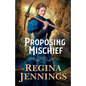 Proposing Mischief - Hardcover