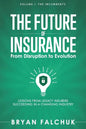 The Future of Insurance: From Disruption to Evolution: Volume I. The Incumbents - Paperback