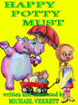 Happy Potty Must: Happy Potty Must and Lily - Hardcover