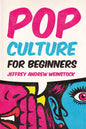 Pop Culture for Beginners - Paperback