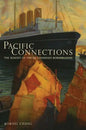 Pacific Connections: The Making of the U.S.-Canadian Borderlands Volume 34 - Paperback