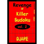 Revenge Of Killer Sudoku 2: 150 Killer Sudoku Puzzles - Paperback