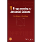 R Programming for Actuarial Science - Hardcover