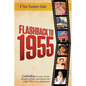 Flashback to 1955 - A Time Traveler's Guide: Perfect birthday or wedding anniversary gift for anyone born or married in 1955. For friends, parents or - Paperback