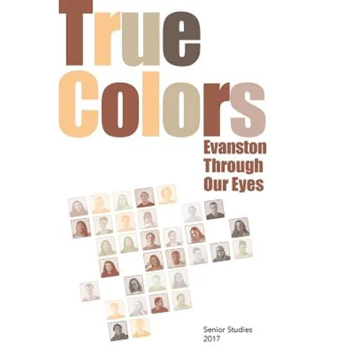 True Colors: Evanston Through Our Eyes - Paperback