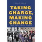 Taking Charge, Making Change: Native People and the Transition of Education from Stephan Mission to Crow Creek Tribal School - Hardcover