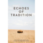 Echoes of Tradition: An Anthology - Paperback