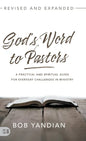 God's Word to Pastors Revised and Expanded: A Practical and Spiritual Guide for Everyday Challenges in Ministry - Hardcover