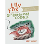 Lily Fox and the Gingerbread Cookie - Hardcover