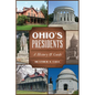 Ohio's Presidents: A History & Guide - Paperback