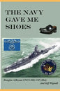 The Navy Gave Me Shoes - Paperback