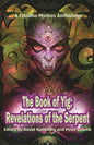 The Book of Yig: Revelations of the Serpent: A Cthulhu Mythos Anthology - Paperback