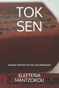 Tok Sen: Sacred tapping on the Thai meridians - Paperback