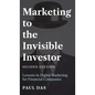 Marketing to the Invisible Investor (Second Edition) - Hardcover