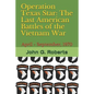 Operation Texas Star: The Last American Battles of the Vietnam War: April - September, 1970 - Paperback