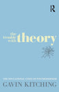 The Trouble with Theory: The Educational Costs of Postmodernism - Paperback