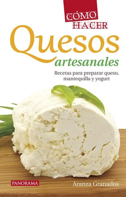 Cómo Hacer Quesos Artesanales - Paperback