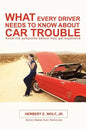 What Every Driver Needs to Know about Car Trouble - Paperback