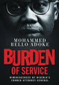 Burden Of Service: Reminiscences of Nigeria's former Attorney-General - Hardcover