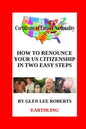 How to Renounce Your U.S. Citizenship in Two Easy Steps - Paperback