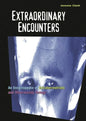 Extraordinary Encounters: An Encyclopedia of Extraterrestrials and Otherworldly Beings - Hardcover