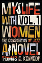 My Life with Women, Volume 1: Or, The Consolation of Jazz - Paperback