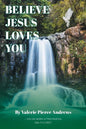 Believe Jesus Loves You - Paperback