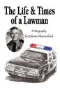 The Life & Times of a Lawman: A Biography - Paperback