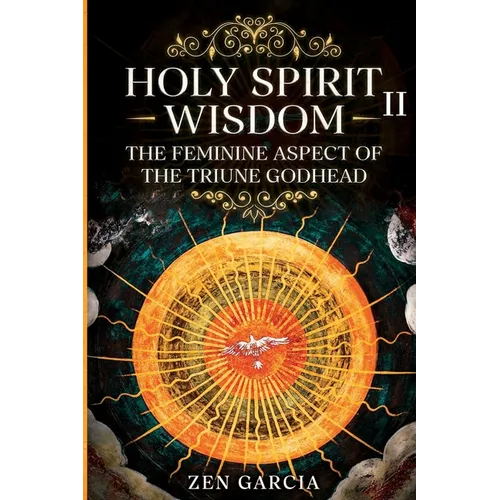 Wisdom: The Feminine Aspect of the Triune Godhead II - Paperback