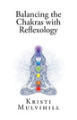 Balancing the Chakras with Reflexology - Paperback