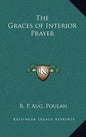 The Graces of Interior Prayer - Hardcover