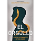 El Orgullo: La Batalla Permanente de Todo Hombre - Paperback