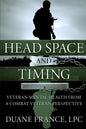 Head Space and Timing: Veteran Mental Health from a Combat Veteran Perspective - Paperback