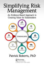 Simplifying Risk Management: An Evidence-Based Approach to Creating Value for Stakeholders - Paperback