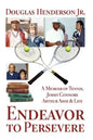 Endeavor to Persevere: A Memoir on Jimmy Connors, Arthur Ashe, Tennis and Life - Paperback