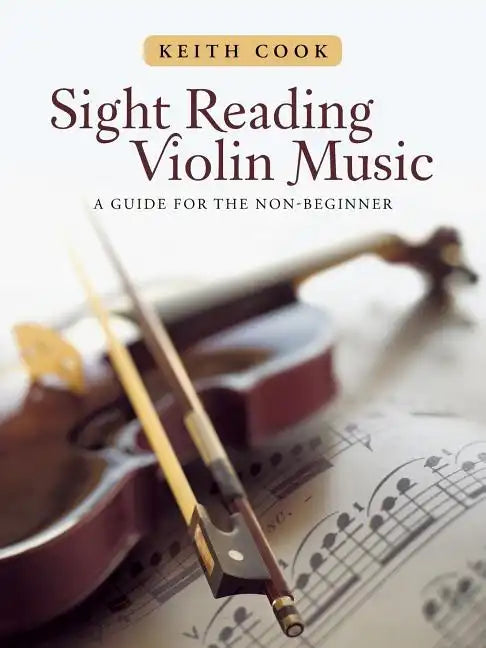 Sight Reading Violin Music: A Guide for the Non-Beginner - Paperback