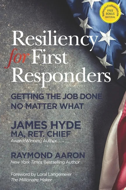 Resiliency for First Responders: Getting the Job Done No Matter What - Paperback