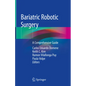 Bariatric Robotic Surgery: A Comprehensive Guide - Hardcover