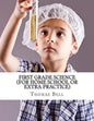First Grade Science (For Home School or Extra Practice) - Paperback