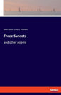 Three Sunsets: and other poems - Paperback
